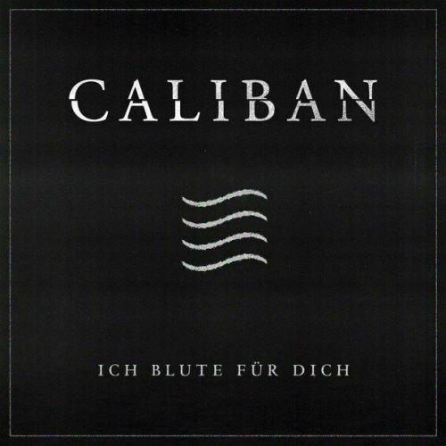 Caliban : Ich blute für Dich